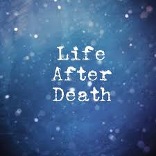 Life after death